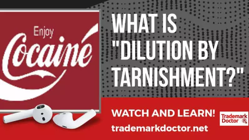 Trademarks: What Is “Dilution By Tarnishment?”